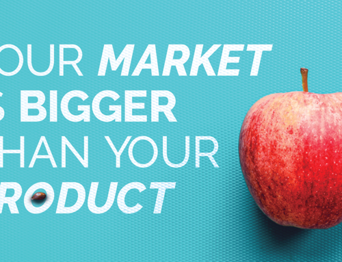 Your Market is Bigger Than Your Product
