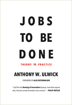 Jobs-to-be-Done Theory to Practice Book
