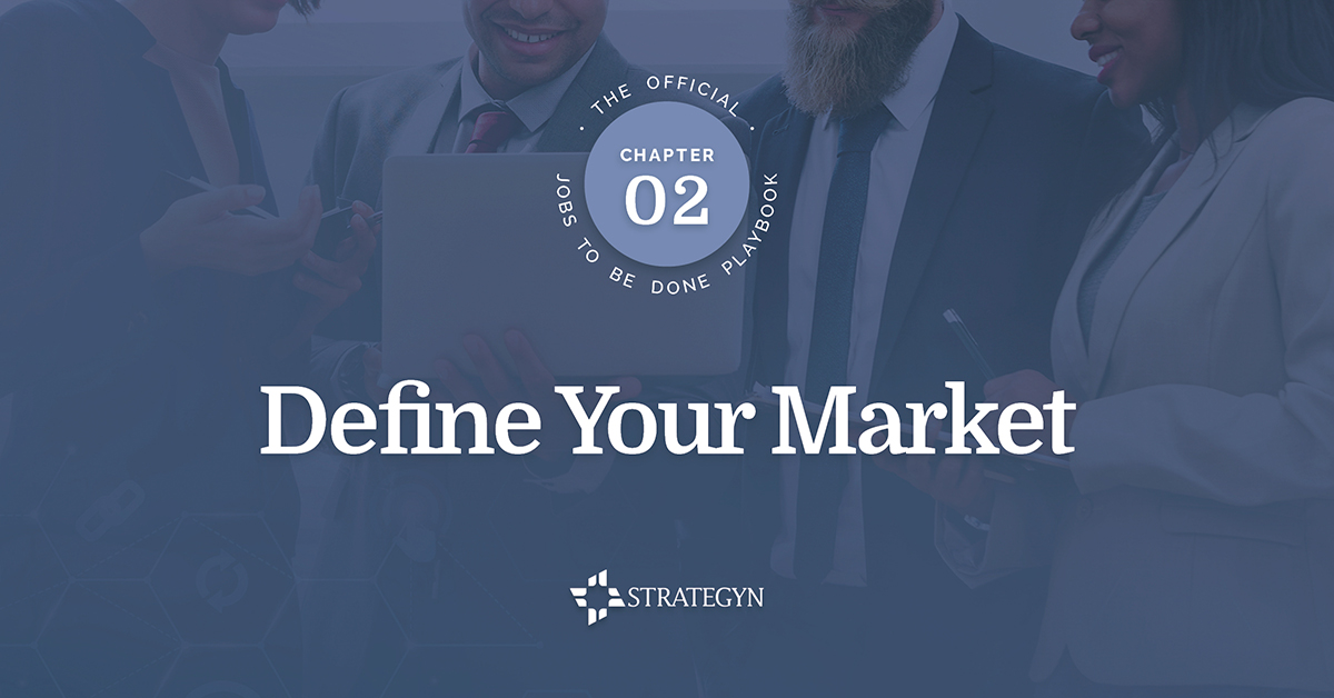 How to Define a Market: A Holistic Approach | Strategyn